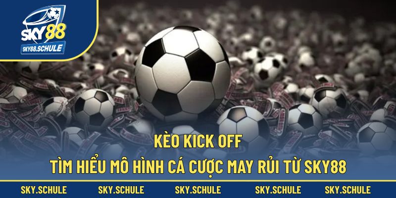 Kèo kick off