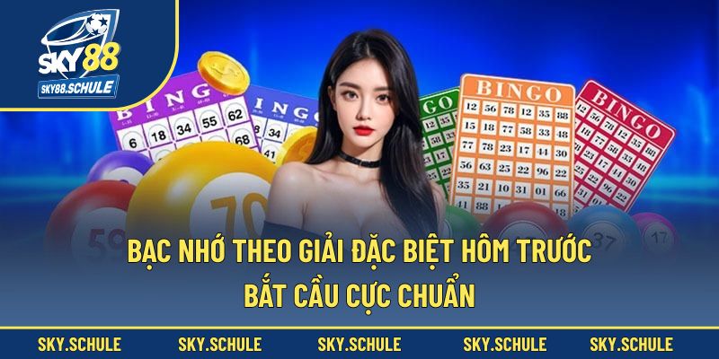 bạc nhớ theo giải đặc biệt hôm trước