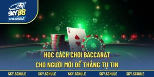 Cách chơi baccarat cho người mới
