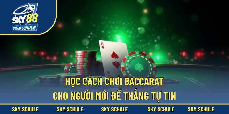 Cách chơi baccarat cho người mới