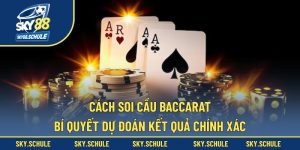 Cách soi cầu baccarat