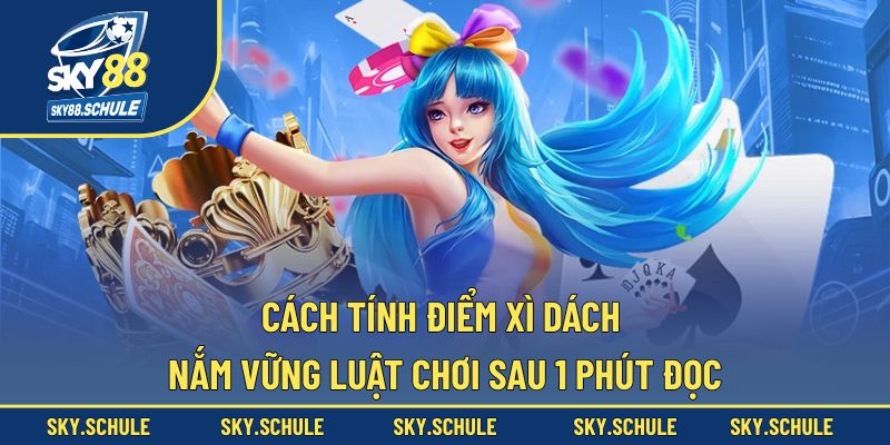 Cách tính điểm Xì Dách