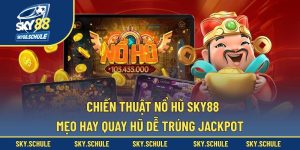 Chiến thuật nổ hũ