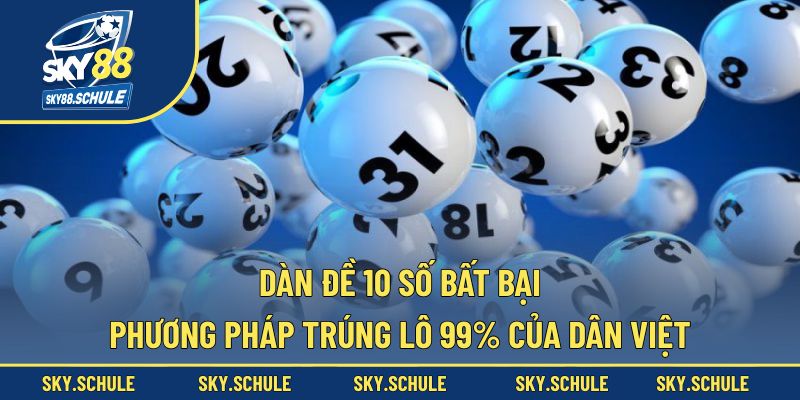 dàn đề 10 số bất bại