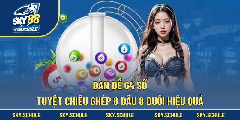dàn đề 64 số