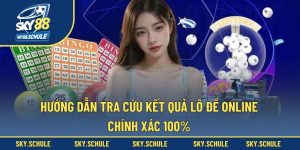 Hướng dẫn tra cứu kết quả lô đề online
