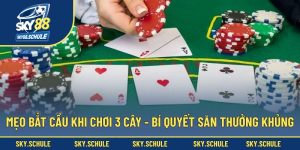 Mẹo Bắt Cầu Khi Chơi 3 Cây