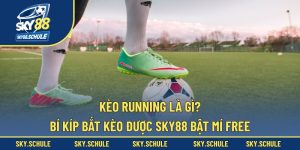 kèo running là gì
