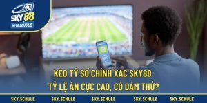 Kèo tỷ số chính xác