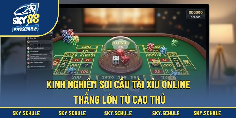 kinh nghiệm soi cầu tài xỉu online