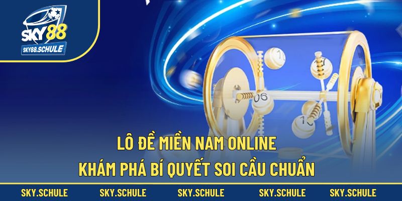 Lô đề miền Nam online