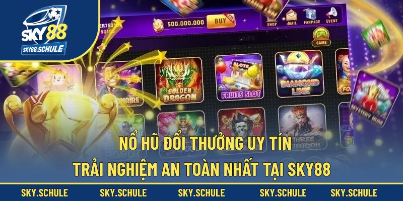 nổ hũ đổi thưởng uy tín