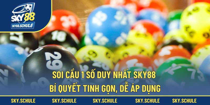 Soi cầu 1 số duy nhất